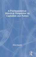 Bild: A Psychoanalytical-Historical Perspective on Capitalism and Politics - Routledge