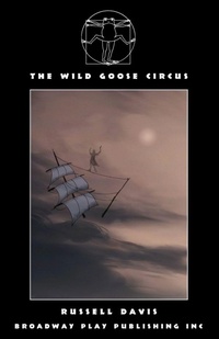 Enlarge image Cover: The Wild Goose Circus - Broadway Play Publishing