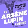 Cover: An Arsene Lupin Casebook Lib/E - Blackstone Publishing