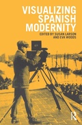Cover: Visualizing Spanish Modernity - Routledge