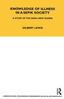 Cover: Knowledge of Illness in a Sepik Society - Routledge