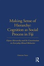 Cover: Making Sense of Hierarchy: Cognition as Social Process in Fiji - Routledge