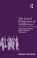 Cover: The Social Production of Indifference - Routledge