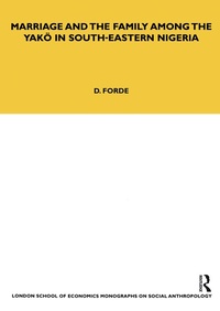 Abbildung von: Marriage and the Family among the Yako in South-Eastern Nigeria - Routledge