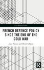Cover: French Defence Policy Since the End of the Cold War - Routledge
