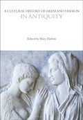 Cover: A Cultural History of Dress and Fashion in Antiquity - Bloomsbury Academic