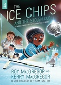 Cover: The Ice Chips and the Stolen Cup - HarperCollins Canada