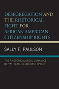 Cover: Desegregation and the Rhetorical Fight for African American Citizenship Rights - Lexington Books