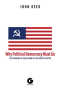 Cover: Why Political Democracy Must Go - Histria LLC