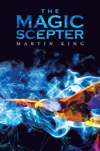 Enlarge image Cover: The Magic Scepter - Xlibris UK