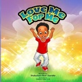 Cover: Love Me For Me - Words from the Heart Publishing Company