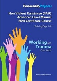 Abbildung von: Non Violent Resistance Advanced Level Manual NVR Certificate Course Training Days 5-8 - Partnership Projects (UK) Ltd