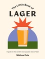 Cover: The Little Book of Lager - QUADRILLE PUBLISHING
