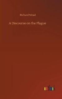 Enlarge image Cover: A Discourse on the Plague - Outlook Verlag