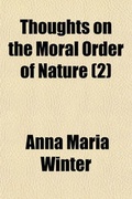 Cover: Thoughts on the Moral Order of Nature (Volume 2) - General Books