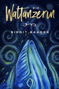 Cover: Die Walt&auml;nzerin - Birgit Baader