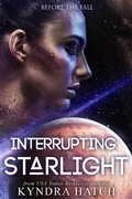 Cover: Interrupting Starlight (Before The Fall, #1) - Letahatchee Books