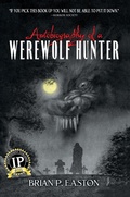Cover: Autobiography of a Werewolf Hunter (Autobiography of a Werewolf Hunter Book 1) - Permuted