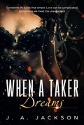 Cover: When a Taker Dreams - J. A. Jackson