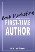 Cover: Book Marketing for the First-Time Author - MK Williams