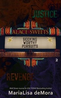 Cover: Seeking Worthy Pursuits (Alace Sweets, #2) - MariaLisa deMora
