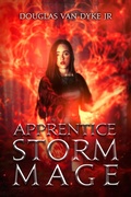 Cover: Apprentice Storm Mage (Storm-Mage Chronicles, #1) - Douglas Van Dyke Jr