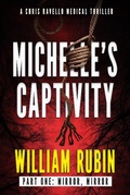 Cover: Michelle's Captivity Part One: Mirror, Mirror (Ravello Medical Thrillers, #6) - William Rubin