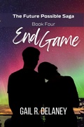 Cover: End Game (Future Possible Saga, #4) - Irish Eyes Books