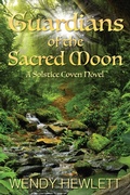 Cover: Guardians of the Sacred Moon (Solstice Coven, #2) - Wendy Hewlett