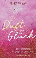 Cover: Der Duft von Gl&uuml;ck - Vier T&uuml;rme