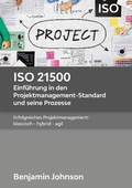 Cover: ISO 21500 - Einf&uuml;hrung in den Projektmanagement-Standard und seine Prozesse - Books on Demand
