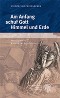 Cover: Am Anfang schuf Gott Himmel und Erde - Universit&auml;tsverlag Winter
