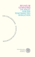 Cover: Die Angst vor der Penetranz des Wirklichen - Universit&auml;tsverlag Winter