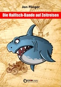 Cover: Die Haifischbande auf Zeitreise - EDITION digital