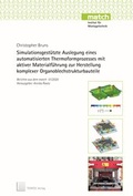 Cover: Simulationsgest&uuml;tzte Auslegung eines automatisierten Thermoformprozesses mit aktiver Materialf&uuml;hrung zur Herstellung komplexer Organoblechstrukturbauteile - TEWISS
