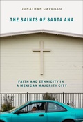 Cover: The Saints of Santa Ana - Oxford University Press Inc