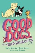 Cover: Good Dogs with Bad Haircuts - G.P.Putnam's Sons Books for Young Readers'