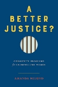 Enlarge image Cover: A Better Justice? - University of British Columbia Press