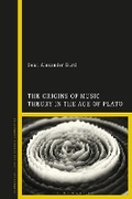 Cover: The Origins of Music Theory in the Age of Plato - Bloomsbury Academic
