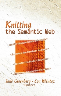 Enlarge image Cover: Knitting the Semantic Web - Routledge