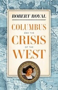 Cover: Columbus and the Crisis of the West - Sophia Institute Press