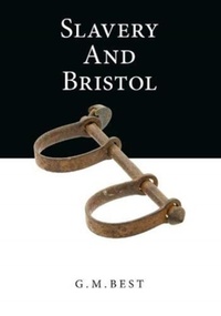 Abbildung von: Slavery And Bristol - New Room Publications