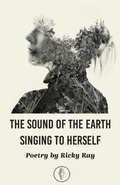 Cover: The Sound of the Earth Singing To Herself - Fly on the Wall Press
