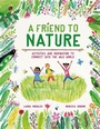 Cover: A Friend to Nature - Welbeck Children's Books