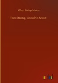 Cover: Tom Strong, Lincoln's Scout - Outlook Verlag