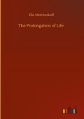 Cover: The Prolongation of Life - Outlook Verlag