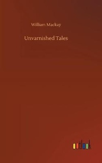 Enlarge image Cover: Unvarnished Tales - Outlook Verlag