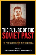 Cover: The Future of the Soviet Past - Indiana University Press