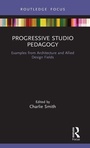 Cover: Progressive Studio Pedagogy - Routledge