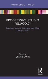 Enlarge image Cover: Progressive Studio Pedagogy - Routledge